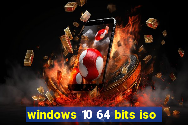 windows 10 64 bits iso